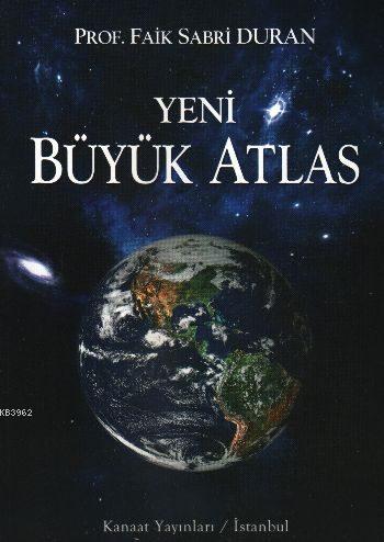 Yeni Büyük Atlas | Faik Sabri Duran | Kanaat Yayınları