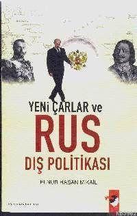 Yeni Çarlar ve Rus Dış Politikası | Elnur Hasan Mikail | IQ Kültür San