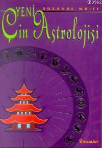 Yeni Çin Astrolojisi | Suzanne White | İnkılâp Kitabevi