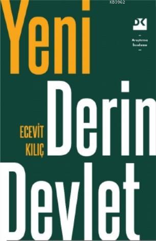 Yeni Derin Devlet | Ecevit Kılıç | Doğan Kitap