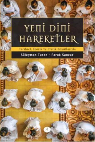 Yeni Dini Hareketler; Tarihsel, Teorik ve Pratik Boyutlarıyla | Süleym