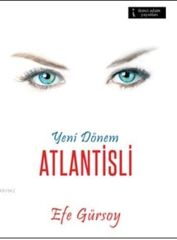 Yeni Dönem Atlantisli | Efe Gürsoy | İkinci Adam Yayınları