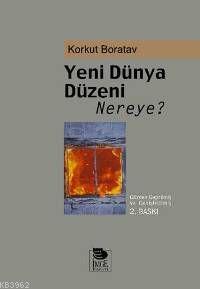 Yeni Dünya Düzeni Nereye? | Korkut Boratav | İmge Kitabevi Yayınları