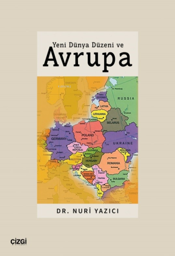 Yeni Dünya Düzeni ve Avrupa | Nuri Yazıcı | Çizgi Kitabevi