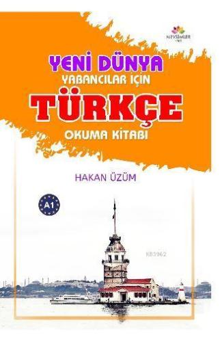 Yeni Dünya Yabancılar İçin Türkçe Okuma Kitabı | Hakan Üzüm | Mevsimle