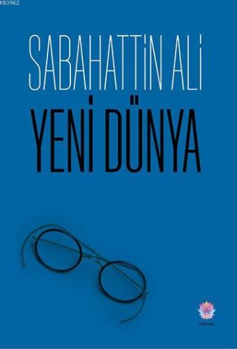 Yeni Dünya | Sabahattin Ali | Nilüfer Yayıncılık