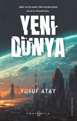 Yeni Dünya | Yusuf Atay | Fantastik Kitap