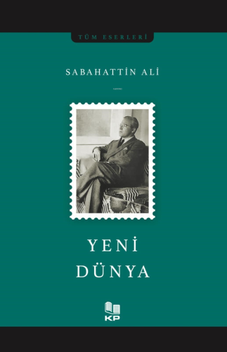 Yeni Dünya | Sabahattin Ali | Kitap Pazarı Yayınları