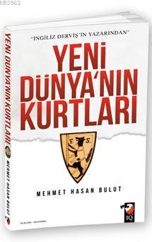 Yeni Dünya'nın Kurtları | Mehmet Hasan Bulut | IQ Kültür Sanat Yayıncı