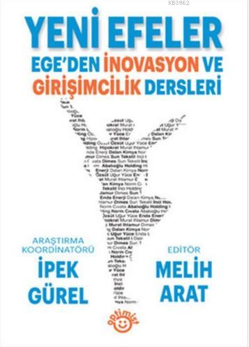 Yeni Efeler; Ege'den İnovasyon ve Girişimcilik Dersleri | İpek Gürel |