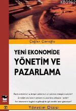 Yeni Ekonomide Yönetim ve Pazarlama | Çağlar Çoroğlu | Alfa Basım Yayı