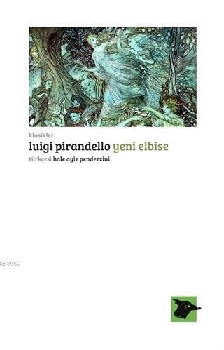 Yeni Elbise | Luigi Pirandello | Alakarga Sanat Yayınları