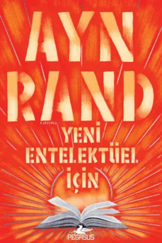 Yeni Entelektüel İçin | Ayn Rand | Pegasus Yayıncılık