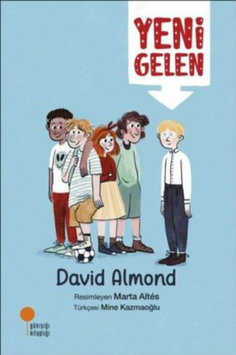 Yeni Gelen | David Almond | Günışığı Kitaplığı