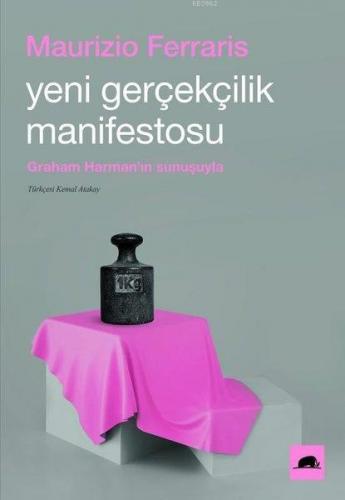 Yeni Gerçekçilik Manifestosu | Maurizio Ferraris | Kolektif Kitap