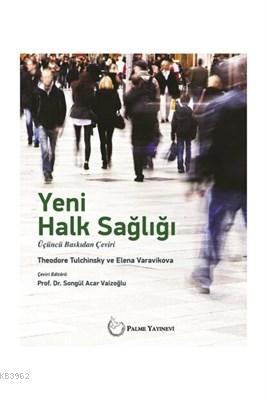 Yeni Halk Sağlığı | Theodore Tulchinsky | Palme Yayınevi