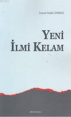 Yeni İlmi Kelam | İsmail Hakkı İzmirli | Ankara Okulu Yayınları