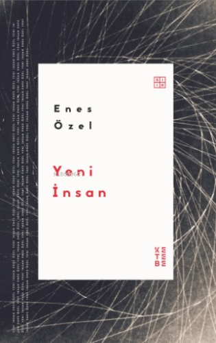 Yeni İnsan | Enes Özel | Ketebe Yayınları