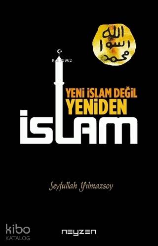 Yeni İslam Değil Yeniden İslam | Seyfullah Yılmazsoy | Neyzen Kitap