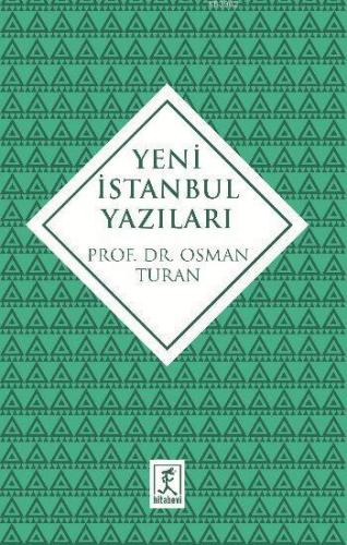 Yeni İstanbul Yazılaı | Osman Turan | Hitabevi Yayınları