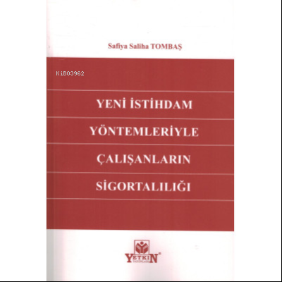 Yeni İstihdam Yöntemleriyle Çalışanların Sigortalılığı | Safiye Saliha