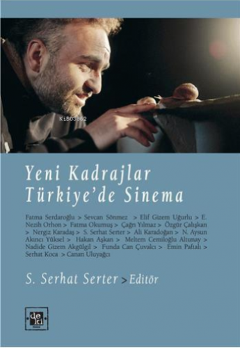 Yeni Kadrajlar Türkiye'de Sinema | S. Serhat Serter | De Ki Basım Yayı