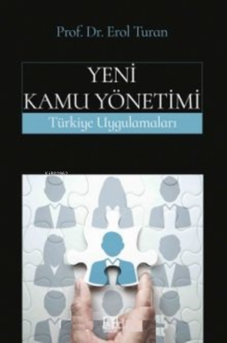 Yeni Kamu Yönetimi Türkiye Uygulamaları | Erol Turan | Palet Yayınları