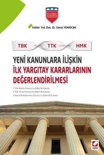 Yeni Kanunlara İlişkin İlk Yargıtay Kararlarının Değerlendirilmesi; TB