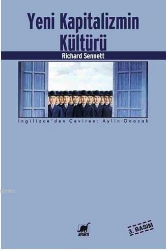 Yeni Kapitalizmin Kültürü | Richard Sennett | Ayrıntı Yayınları