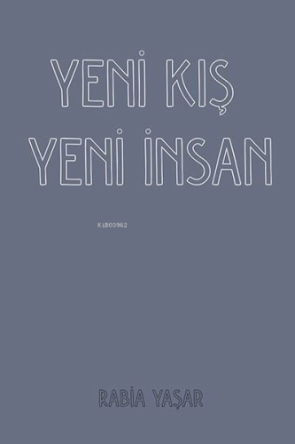 Yeni Kış Yeni İnsan | Rabia Yaşar | Ritim Sanat Yayınları