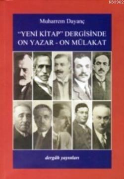 "Yeni Kitap" Dergisinde On Yazar - On Mülakat | Muharrem Dayanç | Derg