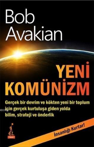 Yeni Komünizm; İnsanlığı Kurtar! | Bob Avakian | El Yayınları