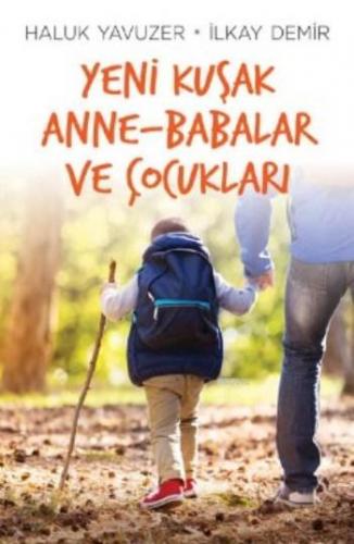 Yeni Kuşak Anne Babalar ve Çocukları | Haluk Yavuzer | Remzi Kitabevi