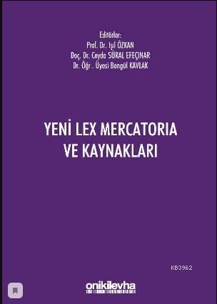 Yeni Lex Mercatoria ve Kaynakları | Bengül Kavlak | On İki Levha Yayın