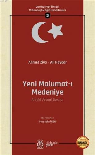 Yeni Malumat-ı Medeniye (Ahlaki Vatani Dersler - Osmanlıca Aslıyla Bir