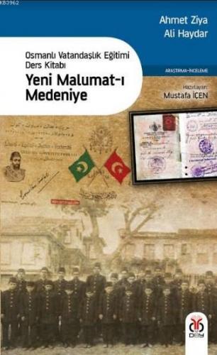 Yeni Malumat-ı Medeniye; Osmanlı Vatandaşlık Eğitimi Ders Kitabı | Ahm