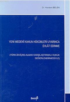 Yeni Medeni Kanunun Hükümleri Uyarınca Evlat Edinme | Herdem Belen | B