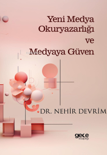 Yeni Medya Okuryazarlığı ve Medyaya Güven | Nehir Devrim | Gece Kitapl