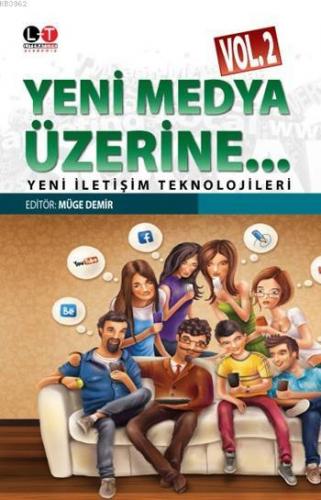 Yeni Medya Üzerine Vol.2; Yeni İletişim Teknolojileri | Müge Demir | L