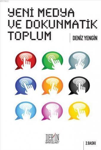 Yeni Medya ve Dokunmatik Toplum | Deniz Yengin | Derin Yayınları