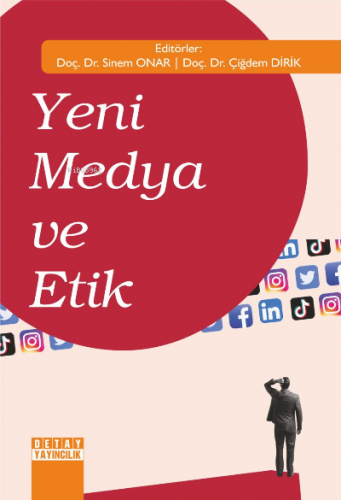 Yeni Medya Ve Etik | Çiğdem Dirik | Detay Yayıncılık