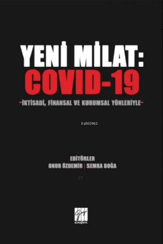 Yeni Milat : Covid-19 İktisadi, Finansal ve Kurumsal Yönleriyle | Semr