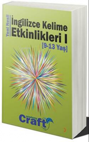 Yeni Nesil İngilizce Kelime Etkinlikleri 1 (9-13 Yaş) | Craft Academy 