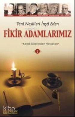 Yeni Nesilleri İnşa Eden Fikir Adamlarımız 2 | Y. Selman Tan | Erkam Y