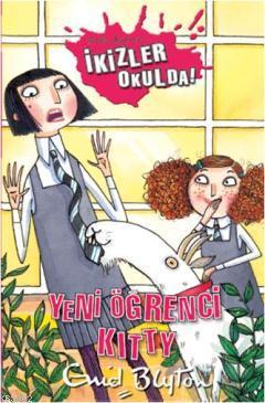 Yeni Öğrenci Kitty - İkizler Okulda | Enid Blyton | Doğan Çocuk