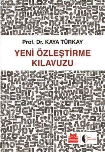 Yeni Özleştirme Kılavuzu | Kaya Türkay | Kırmızıkedi Yayınevi