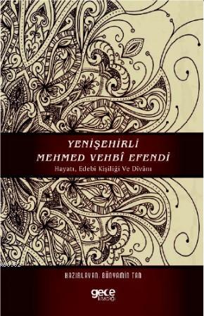 Yeni Şehirli Mehmed Vehbi Efendi | Bünyamin Tan | Gece Kitaplığı Yayın