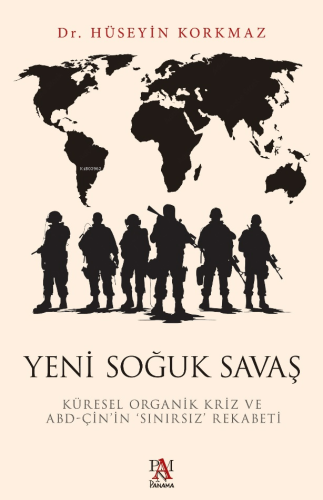 Yeni Soğuk Savaş;Küresel Organik Kriz ve ABD-Çin’in ‘Sınırsız’ Rekabet