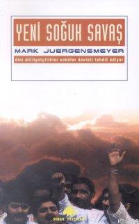 Yeni Soğuk Savaş | Mark Juergensmeyer | Pınar Yayınları