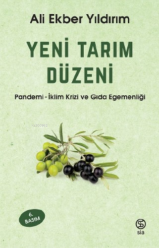 Yeni Tarım Düzeni | Ali Ekber Yıldırım | Sia Kitap